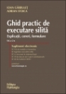 Ghid practic de executare silita - Ioan Garbulet, Adrian Stoica