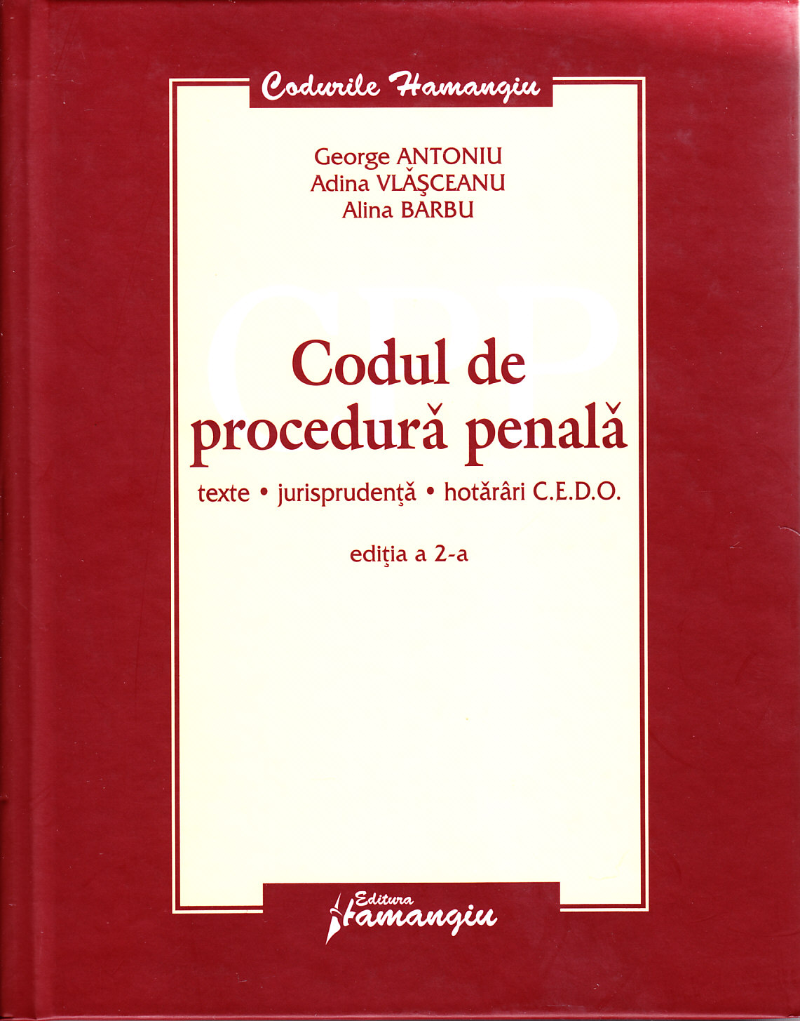CPP - Codul de procedura penala - George Antoniu, Adina Vlasceanu, Alina Barbu