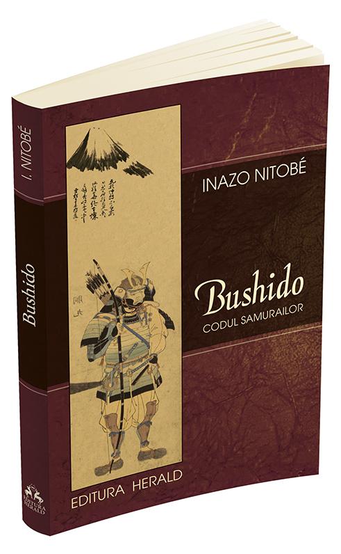 Bushido . Codul samurailor - Inazo Nitobe