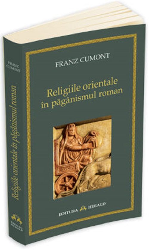 Religiile orientale in paganismul roman - Franz Cumont