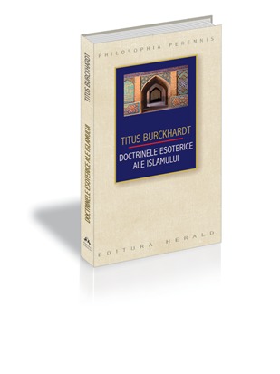Doctrinele esoterice ale Islamului - Titus Burckhardt