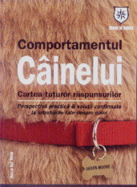 Coperta cărții 'Comportamentul cainelui. Cartea tuturor raspunsurilor - Arden Moore'