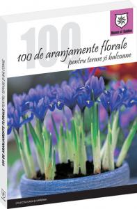 Coperta cărții '100 de aranjamente florale pentru terase si blcoane'