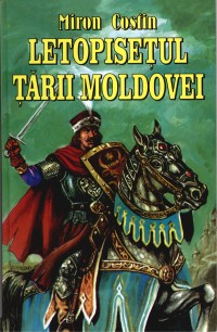 Letopisetul Tarii Moldovei - Miron Costin