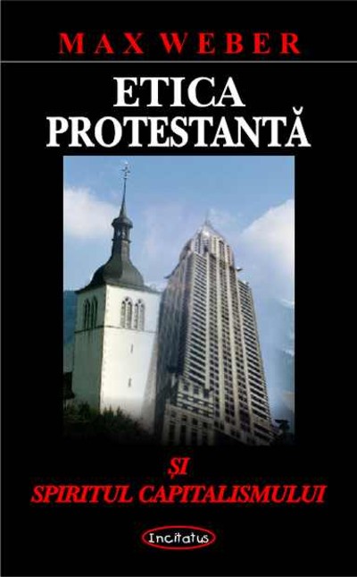 Coperta cărții 'Etica protestanta si spiritul capitalismului - Max Weber'