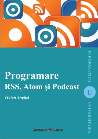 Programare rss, atom si podcast - Traian Anghel