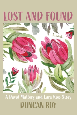 Lost and Found: A David Mallory and Laura Rios Story - Duncan Roy