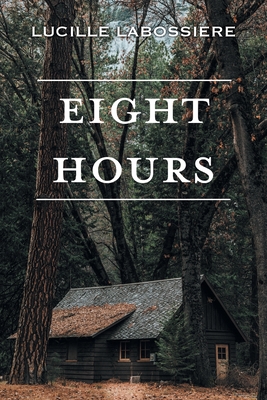 Eight Hours - Lucille Labossiere