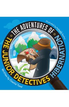 Poza produsului The Adventures Of The Junior Detectives: Hibernation - Chantal Tom�