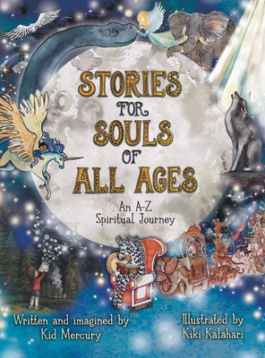 Stories for Souls of All Ages: An A-Z Spiritual Journey - Kid Mercury