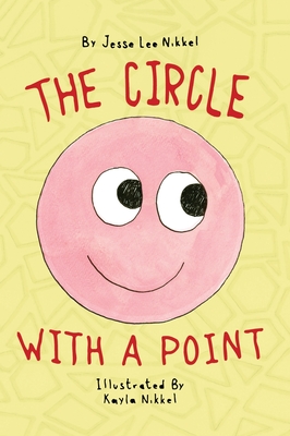 The Circle With A Point - Jesse Lee Nikkel