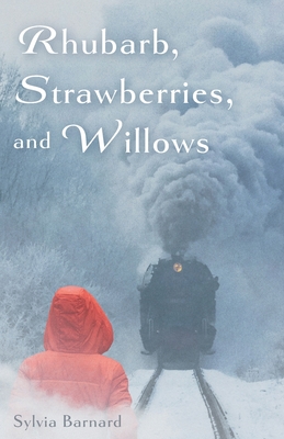 Rhubarb, Strawberries, and Willows - Sylvia Barnard