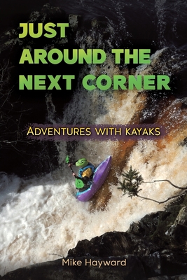 Just Around the Next Corner - Mike Hayward