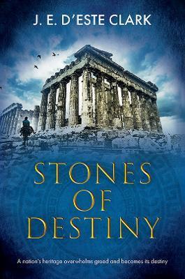 Stones of Destiny - J. E. D'este-clark