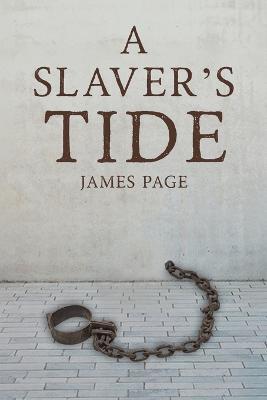 A Slaver's Tide - James Page