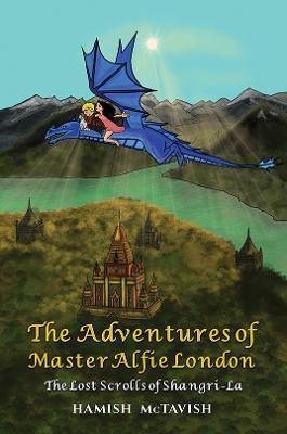 The Adventures of Master Alfie London - Hamish Mctavish