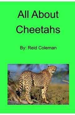 Coperta cărții 'All About Cheetahs - Reid Coleman'