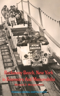 Rockaway Beach, New York in Souvenirs and Memorabilia **AMAZON VERSION** - Michael D. Morgenstern