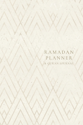 Ramadan Planner with Integrated Qur'an Journal: Gold Geometric: Focus on spiritual, physical and mental health - Reyhana Ismail