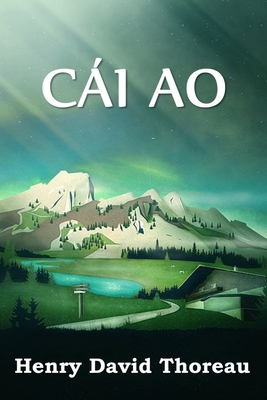 Ci Ao: Walden, Vietnamese edition - Henry David Thoreau