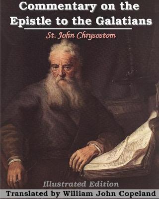 Commentary on the Epistle to the Galatians: Illustrated - St John Chrysostom