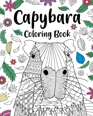 Capybara Adult Coloring Book: Capybara Owner Gift, Floral Mandala Coloring Pages, Doodle Animal Kingdom - Paperland