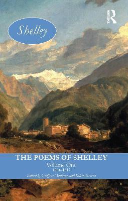 The Poems of Shelley: Volume One: 1804-1817 - Geoffrey Matthews