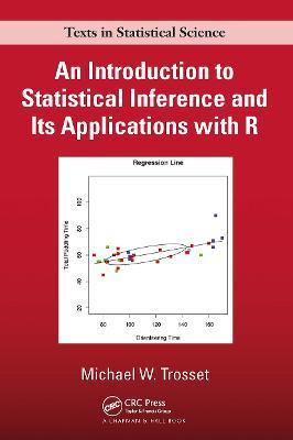 An Introduction to Statistical Inference and Its Applications with R - Michael W. Trosset