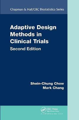 Adaptive Design Methods in Clinical Trials - Shein-chung Chow