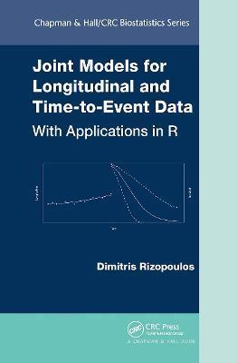 Joint Models for Longitudinal and Time-To-Event Data: With Applications in R - Dimitris Rizopoulos