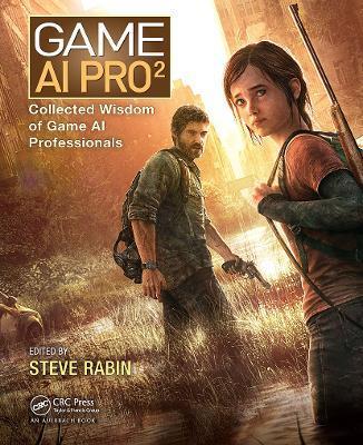 Game AI Pro 2: Collected Wisdom of Game AI Professionals - Steven Rabin