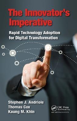 The Innovator's Imperative: Rapid Technology Adoption for Digital Transformation - Stephen J. Andriole