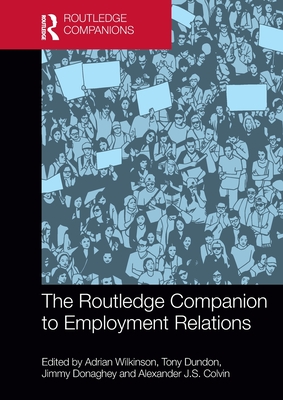 The Routledge Companion to Employment Relations - Adrian Wilkinson