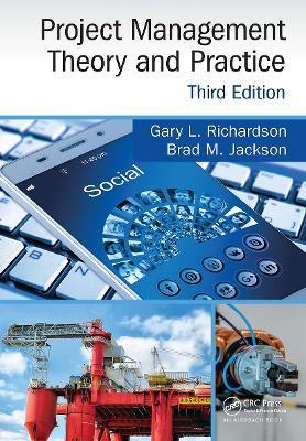 Project Management Theory and Practice, Third Edition - Gary L. Richardson