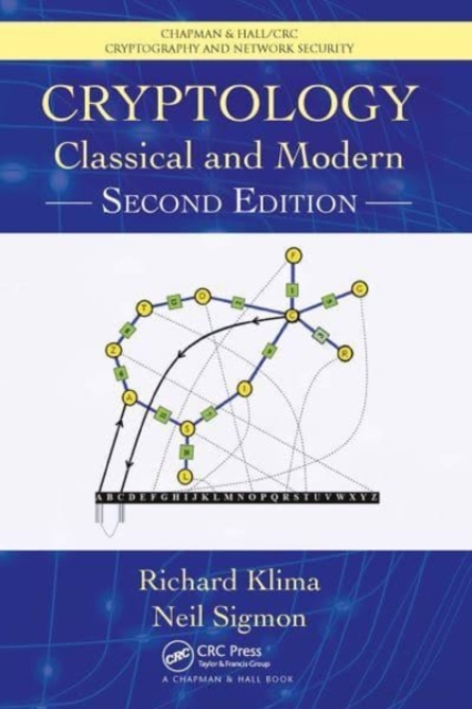 Cryptology: Classical and Modern - Richard Klima