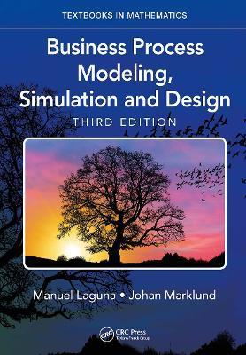 Business Process Modeling, Simulation and Design - Manuel Laguna