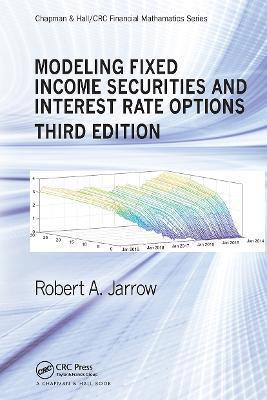 Modeling Fixed Income Securities and Interest Rate Options - Robert Jarrow