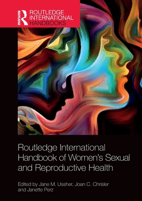 Routledge International Handbook of Women's Sexual and Reproductive Health - Jane M. Ussher
