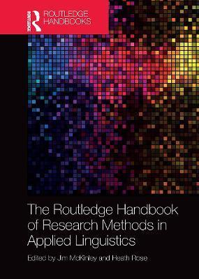 The Routledge Handbook of Research Methods in Applied Linguistics - Jim Mckinley