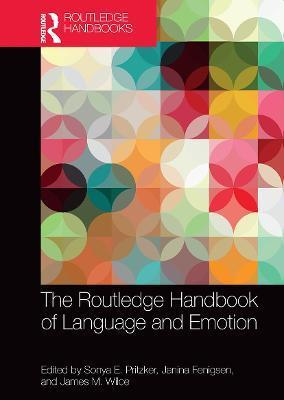 The Routledge Handbook of Language and Emotion - Sonya Pritzker