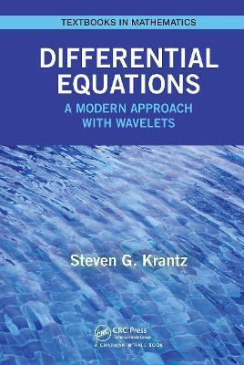 Differential Equations: A Modern Approach with Wavelets - Steven Krantz