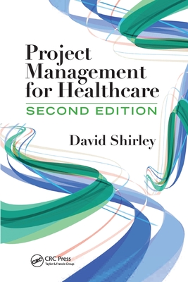 Project Management for Healthcare - David Shirley
