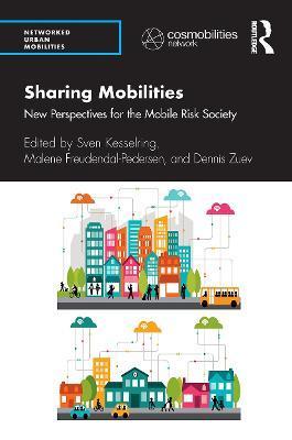 Sharing Mobilities: New Perspectives for the Mobile Risk Society - Sven Kesselring