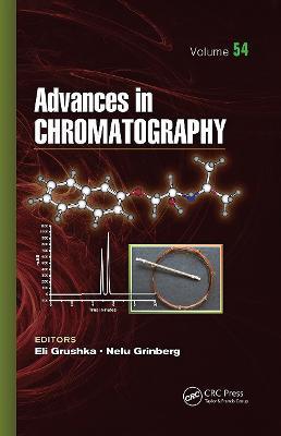 Advances in Chromatography: Volume 54 - Nelu Grinberg