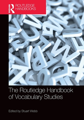 The Routledge Handbook of Vocabulary Studies - Stuart Webb