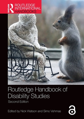 Routledge Handbook of Disability Studies - Nick Watson