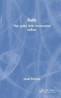 Ruffe: The Spiky Little Freshwater Ruffian - Mark Everard