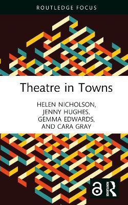 Theatre in Towns - Helen Nicholson