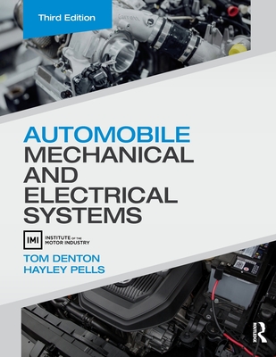 Automobile Mechanical and Electrical Systems - Tom Denton
