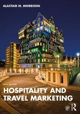 Hospitality and Travel Marketing - Alastair M. Morrison